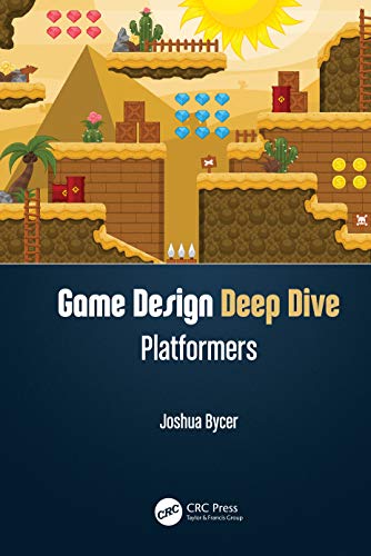 Game Design Deep Dive: Platformers von CRC Press