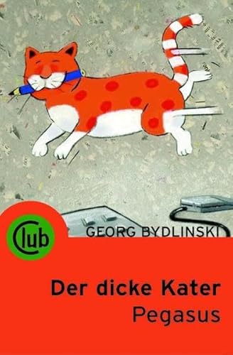 Der dicke Kater Pegasus (Club-Taschenbuch-Reihe)