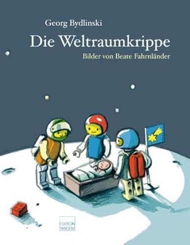 Die Weltraumkrippe: oder Bunte Weihnachten