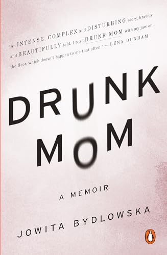 Drunk Mom: A Memoir Drunk Mom: A Memoir von Penguin