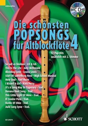 Die schönsten Popsongs für Alt-Blockflöte: 12 Pop-Hits. Band 4. 1-2 Alt-Blockflöten. (Die schönsten Popsongs für Alt-Blockflöte, Band 4) Die schönsten Popsongs für Alt-Blockflöte: 12 Pop-Hits. Band 4. 1-2 Alt-Blockflöten. (Die schönsten Popsongs für Alt-Blockflöte, Band 4)