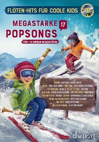 Megastarke Popsongs: Band 17. 1-2 Sopran-Blockflöten. (Flöten-Hits für coole Kids, Band 17)