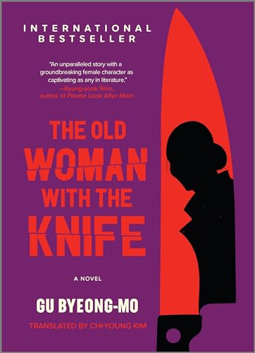 The Old Woman with the Knife: A Unique South Korean Crime Thriller Exploring the Reclamation of Agency by an Aging Assassin von Penguin