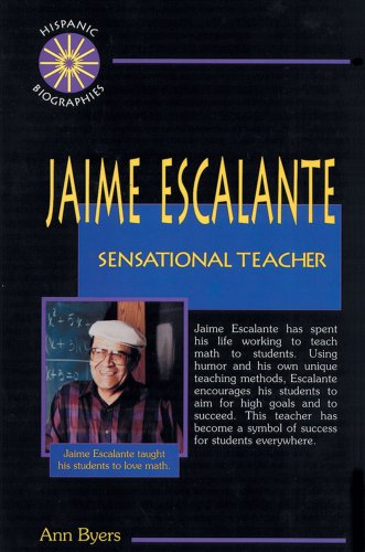 Jaime Escalante: Sensational Teacher (Hispanic Biographies)