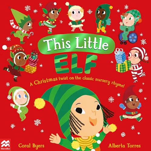 This Little Elf: A Christmas Twist on the Classic Nursery Rhyme! (This Little..., 4) von Macmillan Children's Books