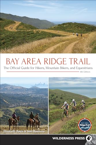 Bay Area Ridge Trail: The Official Guide for Hikers, Mountain Bikers, and Equestrians
