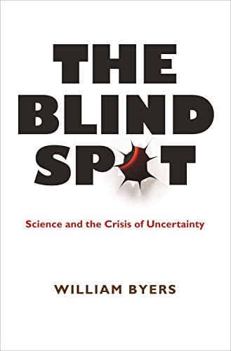 The Blind Spot: Science and the Crisis of Uncertainty von Princeton University Press