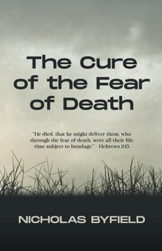 The Cure of the Fear of Death