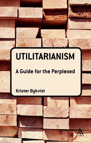 Utilitarianism: A Guide for the Perplexed (Guides for the Perplexed)