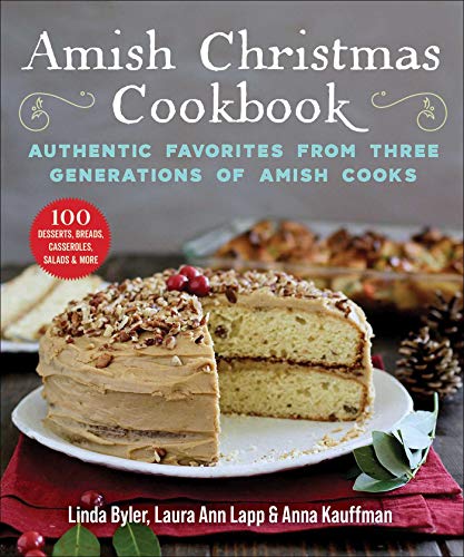 Amish Christmas Cookbook: Authentic Favorites from Three Generations of Amish Cooks von Good Books