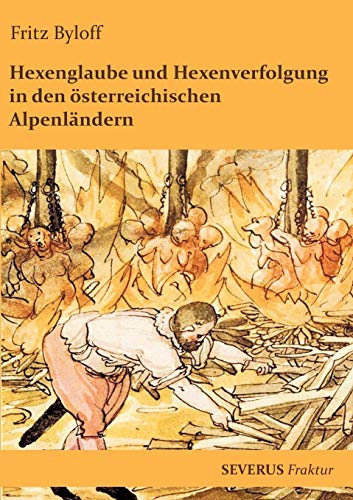 Hexenglaube und Hexenverfolgung in den österreichischen Alpenländern: In Fraktur