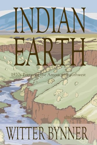 Indian Earth - 1920s Poetry of the American Southwest