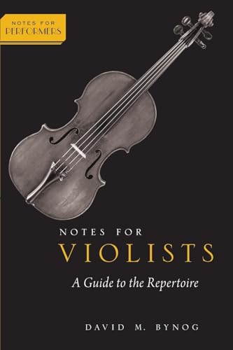 Notes for Violists: A Guide to the Repertoire (Notes for Performers)