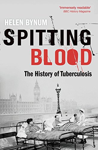 Spitting Blood: The history of tuberculosis von Oxford University Press