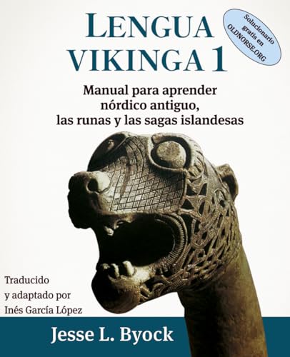 Lengua vikinga 1: Manual para aprender nórdico antiguo, las runas y las sagas islandesas (Viking Language Old Norse Icelandic Series, Band 7)