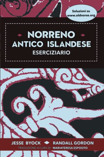 Norreno – Antico Islandese Eserciziario (Norreno Islandese e saghe)