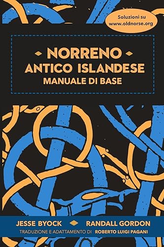 Norreno – antico islandese: Manuale di base: Manuale di base: Manuale Di Base (Norreno Islandese e saghe)