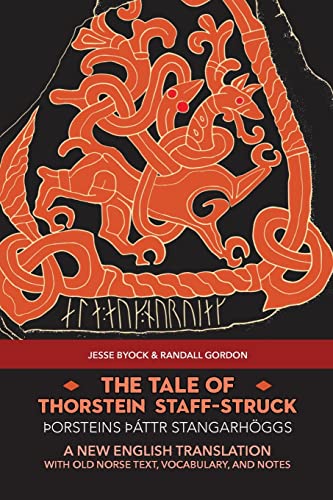 The Tale of Thorstein Staff-Struck (Þorsteins þáttr stangarhöggs): A New English Translation with Old Norse Text, Vocabulary, and Notes (Viking Language Old Norse Icelandic Series, Band 6) von Jules William Press