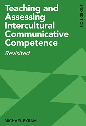 Teaching and Assessing Intercultural Communicative Competence: Revisited von Multilingual Matters Limited