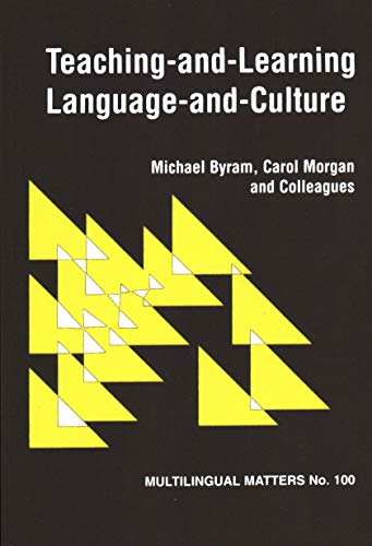 Teaching and Learning Language and Culture (Multilingual Matters, 100)