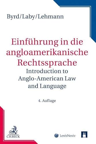 Einführung in die angloamerikanische Rechtssprache (Rechtssprache des Auslands) von Beck C. H.