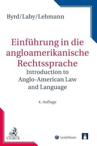 Einführung in die angloamerikanische Rechtssprache (Rechtssprache des Auslands) von Beck C. H.