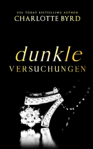 Dunkle Versuchungen (Dunkle Absichten, Band 4) Dunkle Versuchungen (Dunkle Absichten, Band 4) von Byrd Books, LLC
