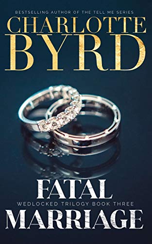 Fatal Marriage (Wedlocked Trilogy, Band 3) von Byrd Books LLC