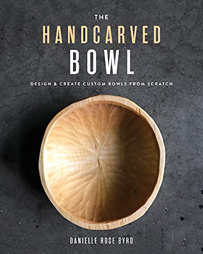 Handcarved Bowl: Design & Create Custom Bowls from Scratch von THOUGHT CATALOG