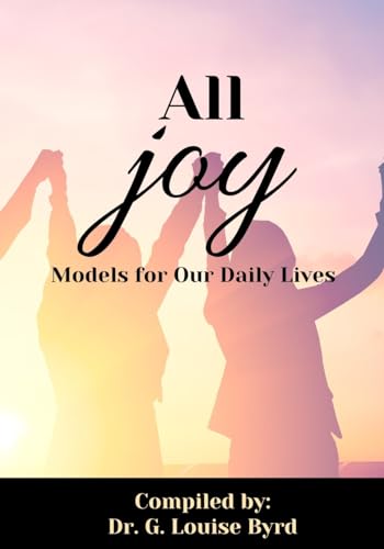 All Joy: Models for Our Daily Lives von BK Royston Publishing