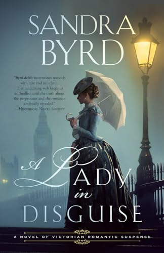 A Lady in Disguise: A Novel of Victorian Romantic Suspense (Novels of Victorian Romantic Suspense, Band 3) von Independently published