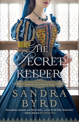 The Secret Keeper: A Novel of Katherine Parr (Tudor Ladies in Waiting, Band 2) von Independently published