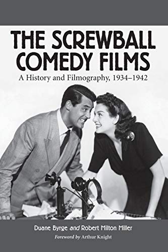 Screwball Comedy Films: A History and Filmography, 1934-1942 (Revised) (McFarland Classics S)