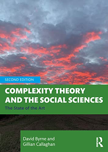 Complexity Theory and the Social Sciences: The State of the Art von Routledge