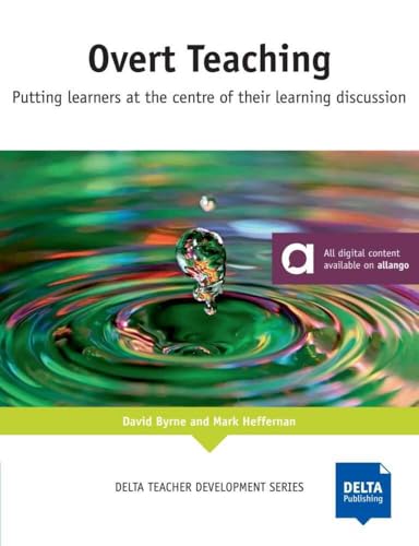 Overt Teaching: An Overt Approach To Teaching. Teacher's Resource Book with digital extras (DELTA Teacher Development Series) von Delta Publishing by Klett