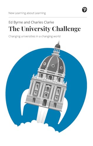 The University Challenge: Changing Universities in a Changing World