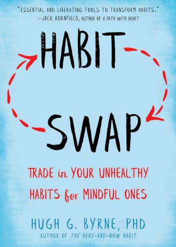 Habit Swap: Mindfulness Skills to Change Habits for Good von New Harbinger