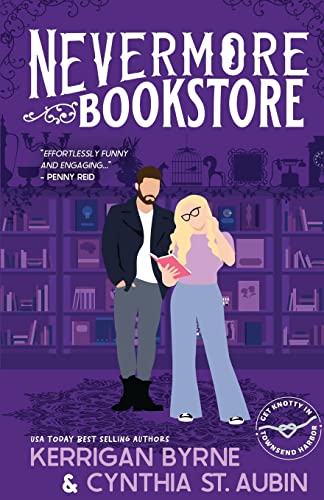 Nevermore Bookstore: A Hot, Kink-Positive, Morally Gray, Grumpy-Sunshine Romcom (Townsend Harbor, Band 1)