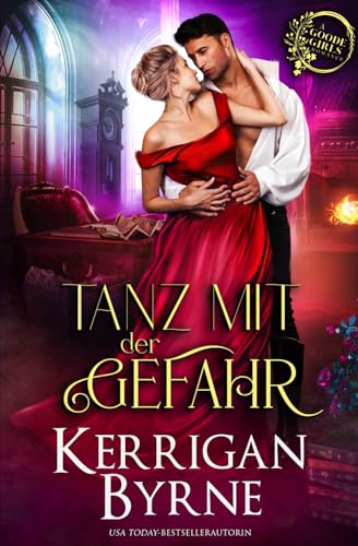 Tanz mit der Gefahr (Die Goode-Schwestern, Band 3) von Independently published