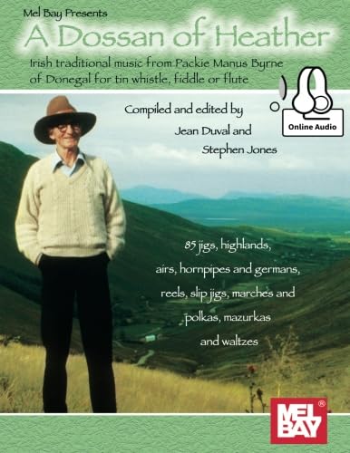 A Dossan of Heather: Irish traditional music from Packie Manus Byrne of Donegal von Mel Bay Publications, Inc.