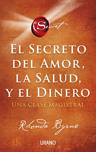 SECRETO DEL AMOR, LA SALUD Y EL DINERO, EL SECRETO DEL AMOR, LA SALUD Y EL DINERO, EL