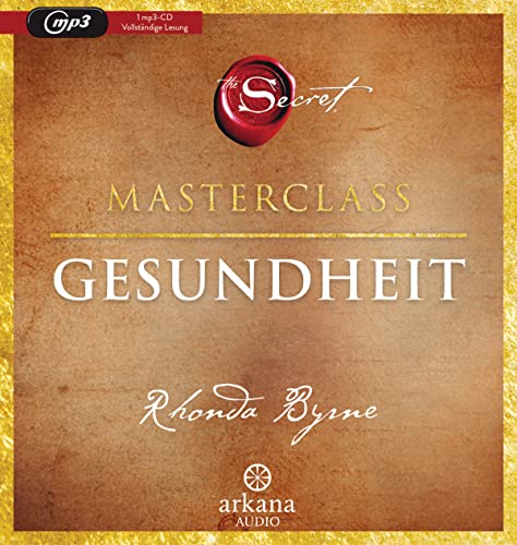 The Secret – Gesundheit: Die Masterclass von Arkana