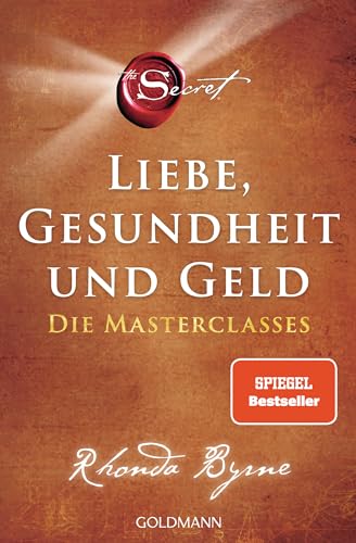 The Secret – Liebe, Gesundheit und Geld: Die Masterclasses The Secret – Liebe, Gesundheit und Geld: Die Masterclasses