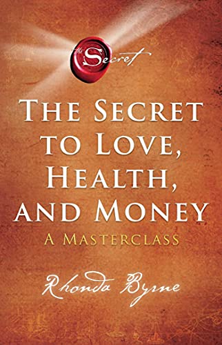 The Secret to Love, Health, and Money: A Masterclass von Simon & Schuster