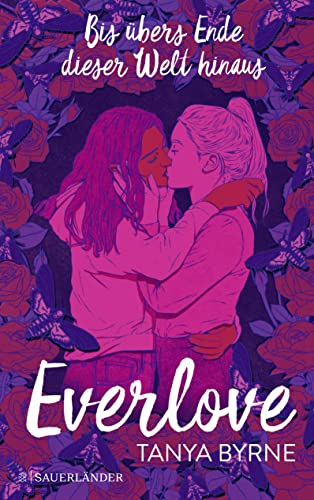 Everlove – Bis übers Ende dieser Welt hinaus: TikTok made me buy it! | LGBTQIA+ Liebesroman ab 14 Jahren │ Der Booktok Hype auf Deutsch! von FISCHERVERLAGE