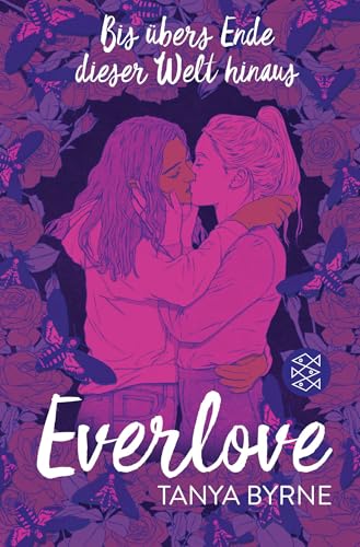 Everlove – Bis übers Ende dieser Welt hinaus: LGBTQIA+ Liebesroman ab 14 Jahren │ Der Booktok Hype auf Deutsch! von FISCHER Sauerländer