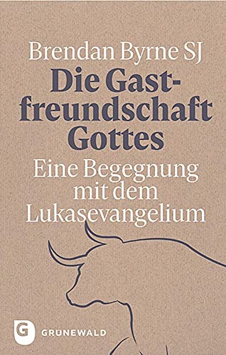 Die Gastfreundschaft Gottes: Eine Begegnung mit dem Lukasevangelium von Matthias-Grnewald-Verlag