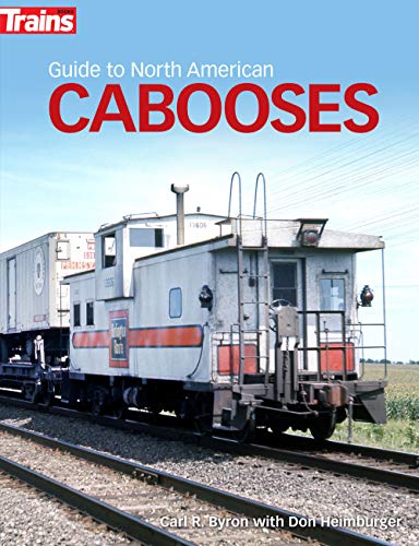 Guide to North American Cabooses (Legendary Locomotives) von Kalmbach Media