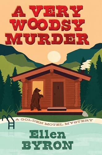 A Very Woodsy Murder (Golden Motel Mystery; Thorndike Press Large Print Softcover Cozy Mystery, 1) von Thorndike Press Large Print
