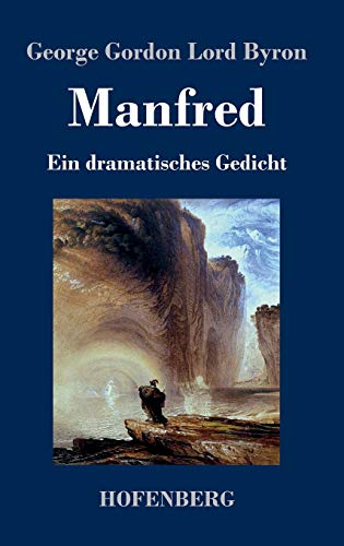 Manfred: Ein dramatisches Gedicht von Hofenberg